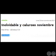 INOLVIDABLE Y CALUROSO NOVIEMBRE - Por BLAS BRTEZ - Lunes, 20 de noviembre 2017